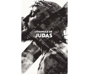 L’ÉVANGILE DE JUDAS: Version moderne + En exclusivité: ta prière personnalisée et le nombre sacré de ton chemin