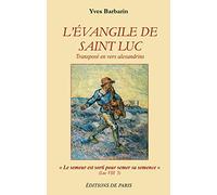 L´Evangile de Saint Luc transposé en vers alexandrins