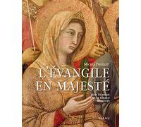 L Évangile en majesté. Jésus et Marie sous le regard de Duccio