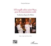 L’Évangile selon saint Marc, pour la transmission orale Traduction depuis la Pshitta - Françoise Breynaert - L'harmattan - broché - Essai