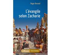 L’évangile selon Zacharie - Roger Bevand - L'harmattan - broché - Roman