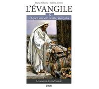 L'evangile, Tel Qu'il M'a Été Révélé, Simplifié - Tome 10, Les Oeuvres De Miséricorde