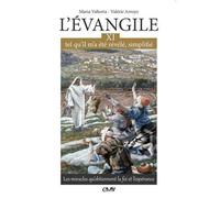 L’évangile tel qu’il m’a été révélé simplifié, T11 - les miracles qu’obtiennent la foi et l’espérance - L311 Les miracles qu'obtiennent la foi et l'espérance - Valérie Arroyo - Maria Valtorta - broché