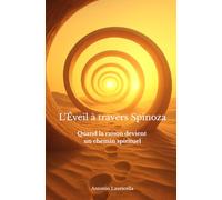 L’Éveil à travers Spinoza: Quand la raison devient un chemin spirituel