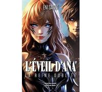 L’éveil d’Ana - La reine oubliée