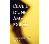 L’ÉVEIL D’UNE ÂME EXILÉE