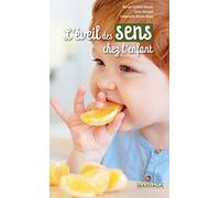 L’éveil des sens chez l'enfant: Outil pédagogique