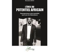L?Éveil Du Potentiel Africain - Reprogrammez Votre Mentalité Pour Une Vie D'abondance