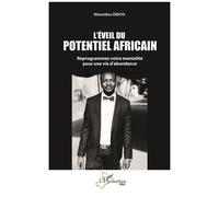 L?Éveil Du Potentiel Africain - Reprogrammez Votre Mentalité Pour Une Vie D'abondance