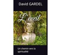 L’éveil: Un chemin vers la spiritualité