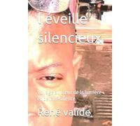 l éveille silencieux: Voyage au cœur de la lumière et de la résilience