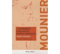 L evenement sera notre maitre interieur - Mounier emmanue - Parole Et Silence Eds - broché - Essai