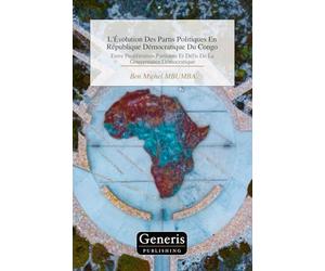 L’Évolution Des Partis Politiques En République Démocratique Du Congo: Entre Prolifération Partisane Et Défis De La Gouvernance Démocratique