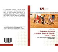 L’évolution du Delta Intérieur du Niger (Mali) : 1956 - 1980: D’une région sous-peuplée à une région surexploitée ?