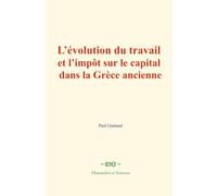 L’évolution du travail et l’impôt sur le capital dans la Grèce ancienne