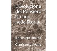L’Evoluzione del Pensiero Umano nella Storia: Il pensiero Umano