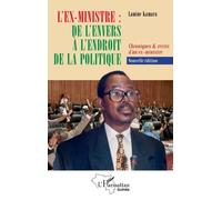 L’ex-ministre : de l’envers à l’endroit de la politique