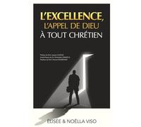 L’excellence, un appel de Dieu à tout chrétien