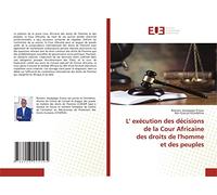 L' exécution des décisions de la Cour Africainedes droits de l'homme et des peuples