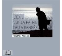 L' Exil est la Patrie de la Pensée - Kostas Axelos - Rue D'ulm Eds - broché - Essai