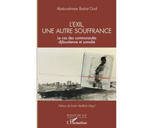L’exil, une autre souffrance: Le cas des communautés djiboutienne et somalie