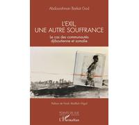 L’exil, une autre souffrance: Le cas des communautés djiboutienne et somalie