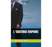 L 'EXISTENCE EVAPOREE