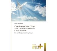 L’expérience avec l’Esprit Saint dans le Renouveau Charismatique: Un vol dans un ciel mystique