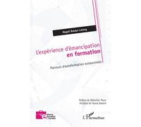 L’expérience d’émancipation en formation Parcours d’autoformation existentielle - Pascal Galvani - L'harmattan - broché - Essai