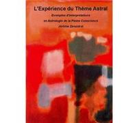 L?Expérience du Thème Astral Jérôme ZenastralJérôme Zenastral (Auteur)