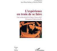L’expérience en train de se faire Jean-Marie Barbier (Auteur), Martine Dutoit (Auteur)