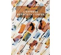 L’Express Beyrouth-Enfer, et autres poèmes - Etel Adnan - Galerie Lelong - broché - Poésie