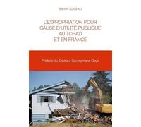 L’EXPROPRIATION POUR CAUSE D’UTILITÉ PUBLIQUE AU TCHAD ET EN FRANCE