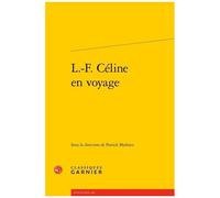 L.-F. Céline En Voyage