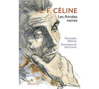 L-F Céline Les Années noires - Christophe Malavoy - L'observatoire Eds De - broché - Essai