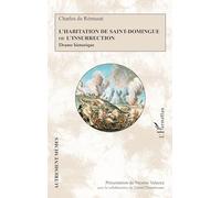 L’Habitation de Saint-Domingue ou L'insurrection: Drame historique