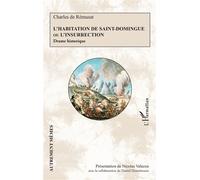 L’Habitation de Saint-Domingue ou L'insurrection Drame historique - Daniel Desormeaux - L'harmattan - broché - Théâtre