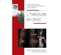L habitude en droit - Clotilde Aubry De Maromont - Fondation Varenne - broché - Essai