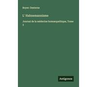 L' Hahnemannisme: Journal de la médecine hom¿opathique, Tome 3