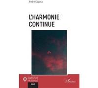 L’harmonie continue - André Kopacz - L'harmattan - broché - Essai