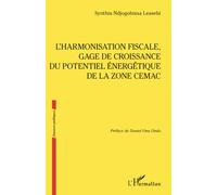 L?Harmonisation Fiscale, Gage De Croissance Du Potentiel Énergétique De La Zone Cemac