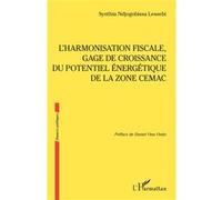 L’harmonisation fiscale, gage de croissance du potentiel énergétique de la zone CEMAC – L'Harmattan