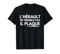 L’Hérault ne tremble Pas il Plaque T-Shirt