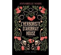 L’herboriste d’Ardbray House - Annabelle Marx - Faubourg-Marigny - ebook (ePub) - Roman