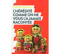 L’hérédité comme on ne vous l’a jamais racontée