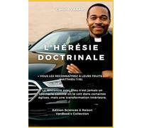 L’Hérésie Doctrinale: Alerte prophétique sur les dérives modernes de la chrétienté