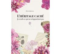 L’héritage caché Je rends ce qui m'appartient pas - Marion Quisserne - Dashbook - broché - Guide