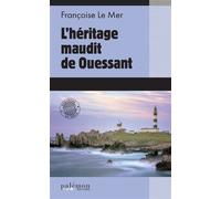 L’héritage maudit de Ouessant - Françoise Le Mer - Du Palemon Eds - Poche - Roman
