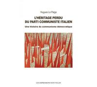 L’Héritage perdu du Parti Communiste Italien - Hugues Le Paige - Impressions Nouvelles - broché - Essai