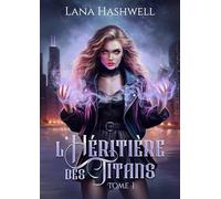 L´HÉRITIÈRE DES TITANS : TOME 1